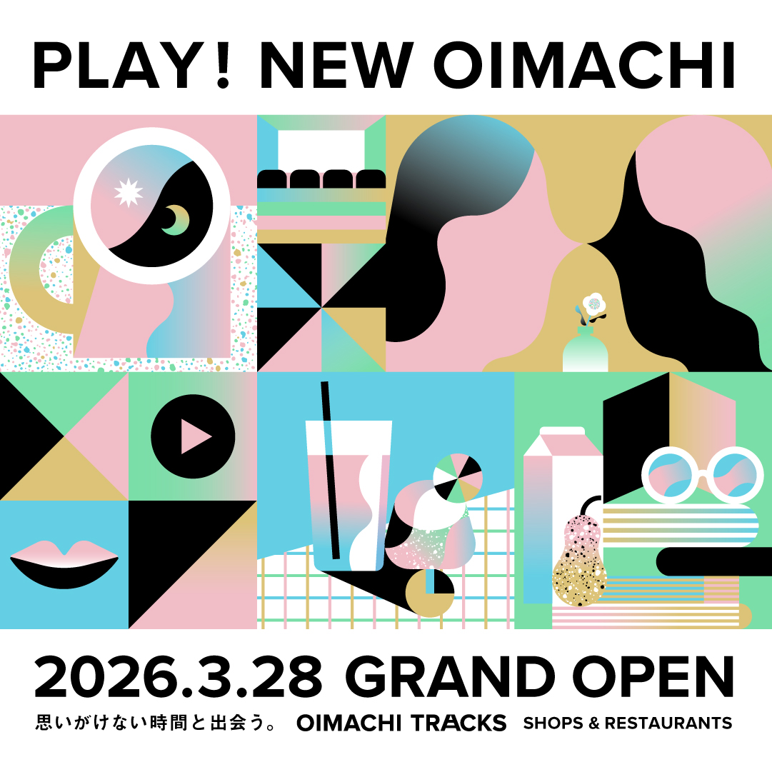 【SHOPS&RESTAURANTS】PLAY！NEW OIMACHI 特設サイト
